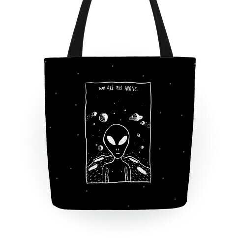 We Are Not Alone Tote