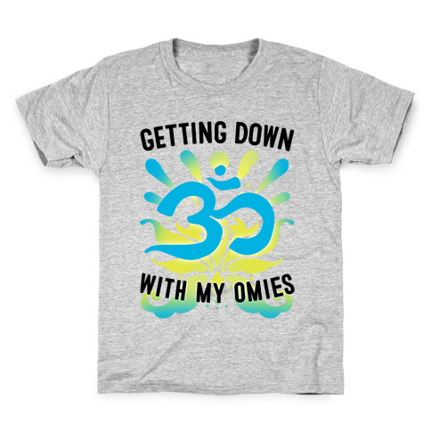 Getting Down With My Omies Kids T-Shirt