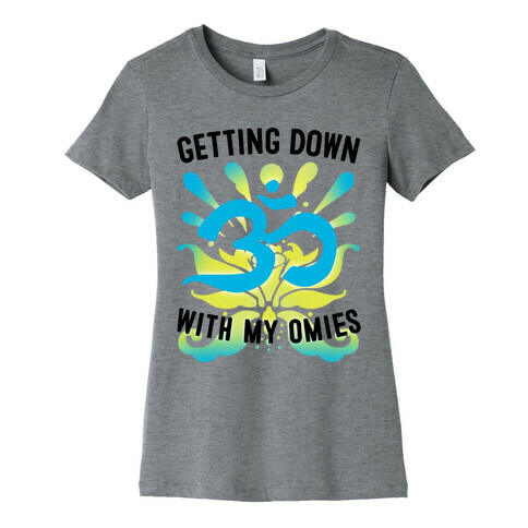 Getting Down With My Omies Womens T-Shirt