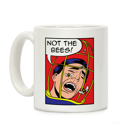 Not The Bees! Coffee Mug