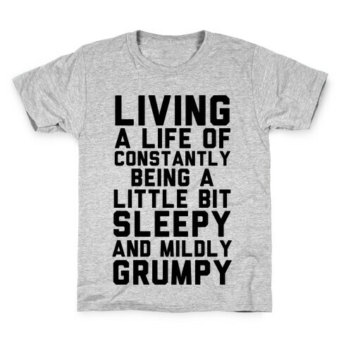 Living A Life Of Constantly Being A Little Bit Sleepy Kids T-Shirt