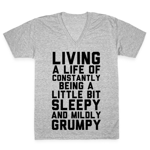 Living A Life Of Constantly Being A Little Bit Sleepy V-Neck Tee Shirt