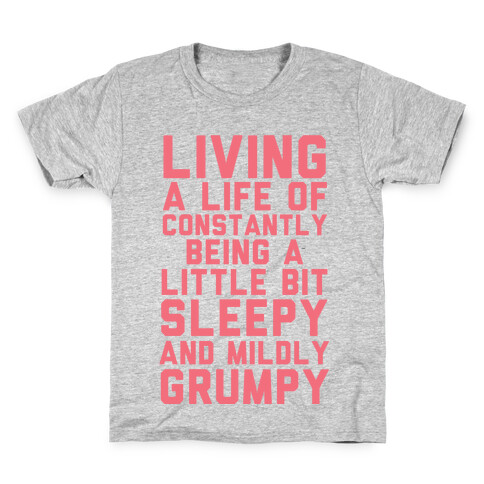 Living A Life Of Constantly Being A Little Bit Sleepy Kids T-Shirt