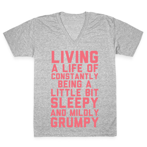 Living A Life Of Constantly Being A Little Bit Sleepy V-Neck Tee Shirt