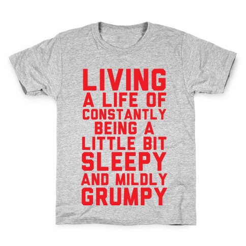 Living A Life Of Constantly Being A Little Bit Sleepy Kids T-Shirt
