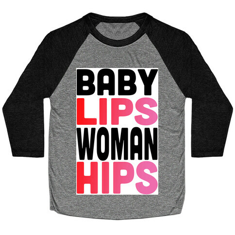 Baby Lips, Woman hips  Baseball Tee