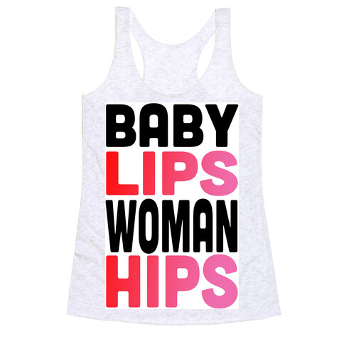 Baby Lips, Woman hips  Racerback Tank Top