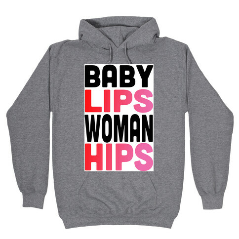 Baby Lips, Woman hips  Hooded Sweatshirt