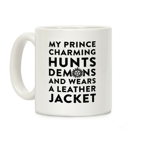 My Prince Charming Hunts Demons Coffee Mug