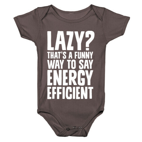 Lazy? That's a Funny Way to Say Energy Efficient Baby One-Piece