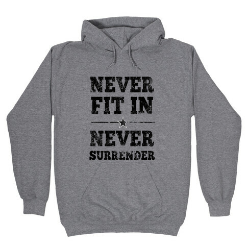 Never Fit In Hooded Sweatshirt