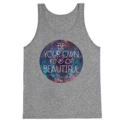 Be your Own Kind of Beautiful Tank Top