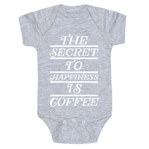 The Secret To Happiness Is Coffee Baby One-Piece