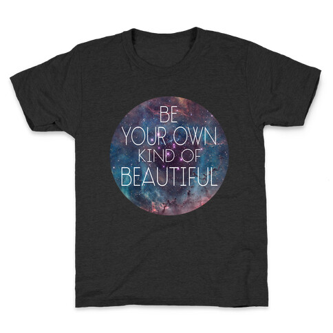 Be Your Own Kind of Beautiful (dark) Kids T-Shirt