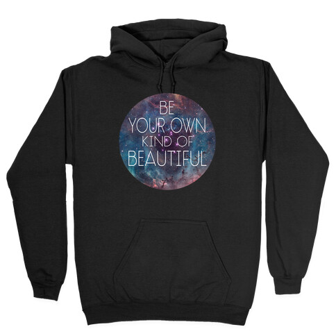 Be Your Own Kind of Beautiful (dark) Hooded Sweatshirt