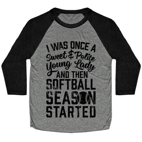 ...And Then Softball Season Started Baseball Tee