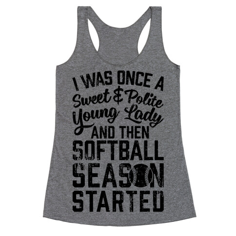 ...And Then Softball Season Started Racerback Tank Top