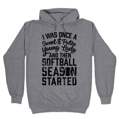 ...And Then Softball Season Started Hooded Sweatshirt