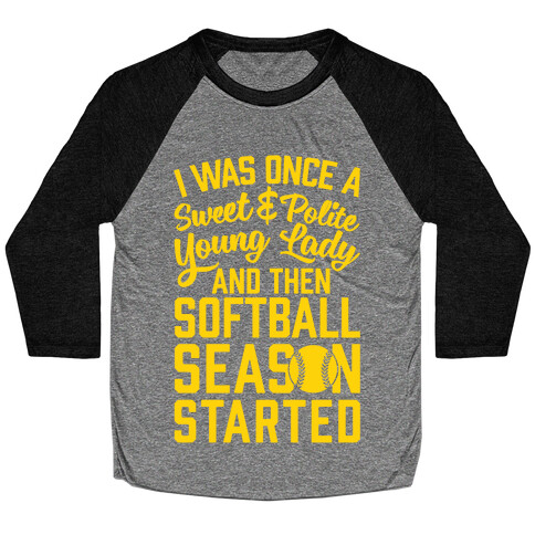 ...And Then Softball Season Started Baseball Tee