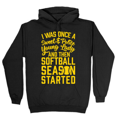 ...And Then Softball Season Started Hooded Sweatshirt