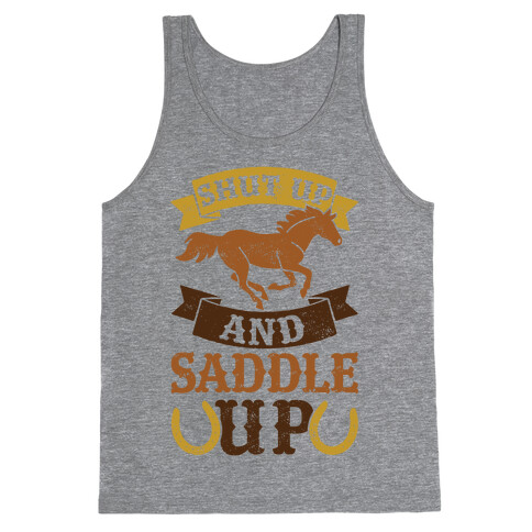 Shut Up And Saddle Up Tank Top