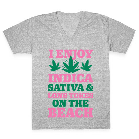 I Enjoy Indica, Sativa and Long Tokes On The Beach V-Neck Tee Shirt