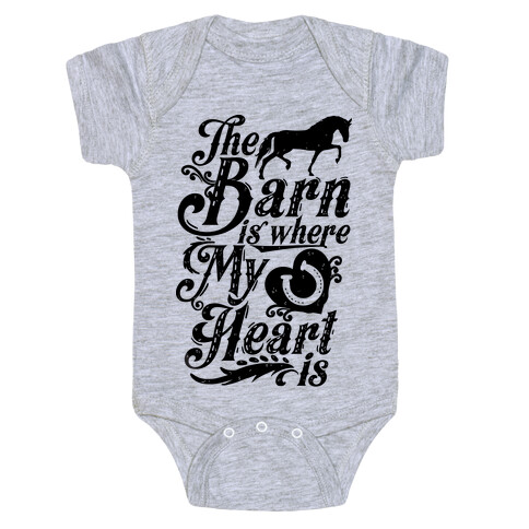 The Barn Is Where My Heart Is Baby One-Piece