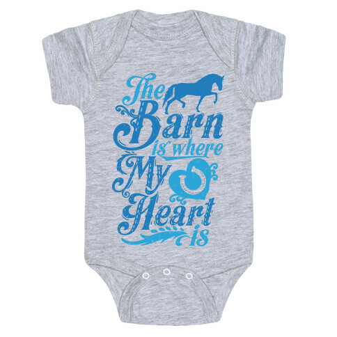 The Barn Is Where My Heart Is Baby One-Piece