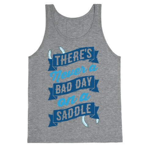 There's Never A Bad Day On A Saddle Tank Top