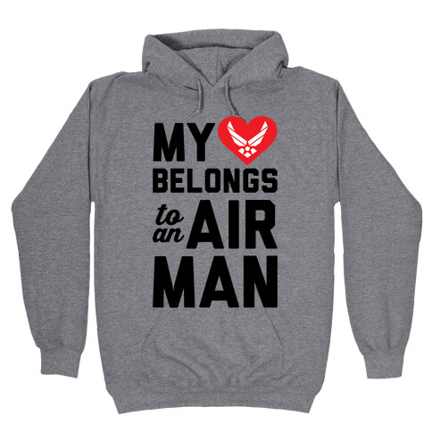 My Heart Belongs To An Airman Hooded Sweatshirt