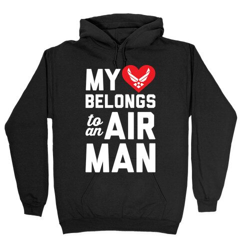 My Heart Belongs To An Airman Hooded Sweatshirt