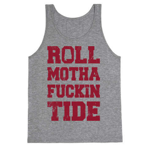 Roll Motha F***in Tide (Vintage Shirt) Tank Top