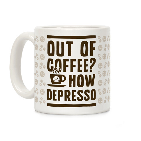 Out of Coffee? How Depresso Coffee Mug