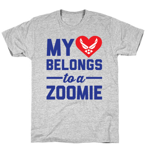 My Heart Belongs To A Zoomie T-Shirt