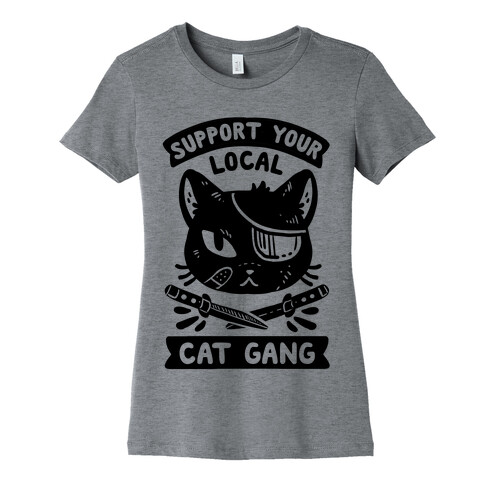 Support Your Local Cat Gang Womens T-Shirt