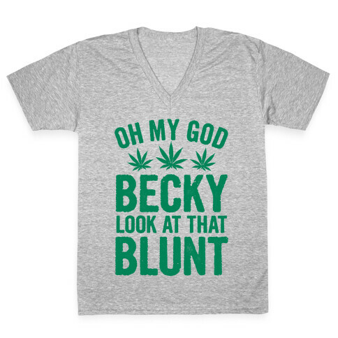 Oh My God Beck, Look at That Blunt V-Neck Tee Shirt