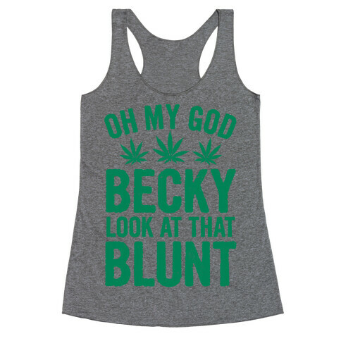 Oh My God Beck, Look at That Blunt Racerback Tank Top