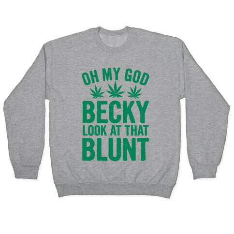 Oh My God Beck, Look at That Blunt Pullover