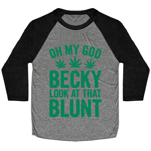Oh My God Beck, Look at That Blunt Baseball Tee