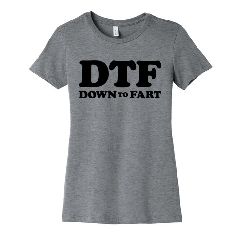 Down To Fart Womens T-Shirt