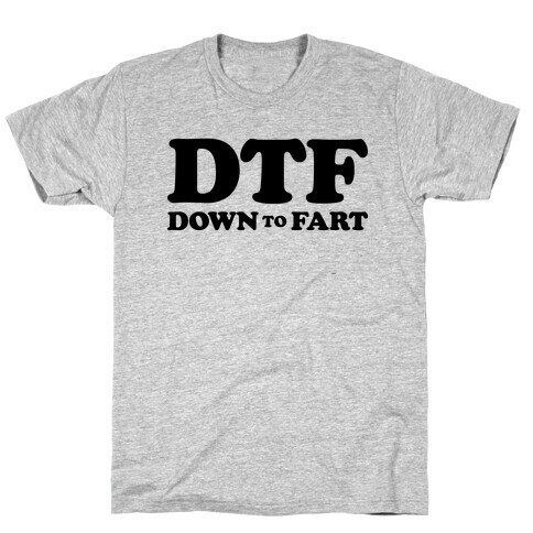 Down To Fart T-Shirt