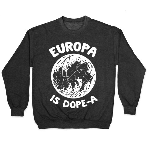 Europa is Dope-a Pullover