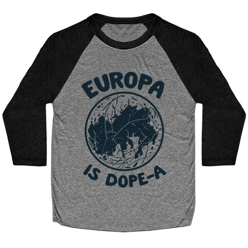 Europa is Dope-a Baseball Tee