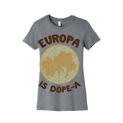 Europa is Dope-a Womens T-Shirt