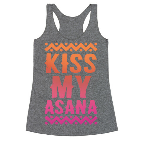 Kiss My Asana Racerback Tank Top