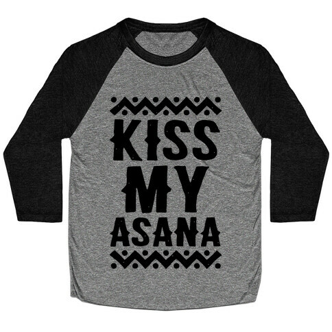 Kiss My Asana Baseball Tee