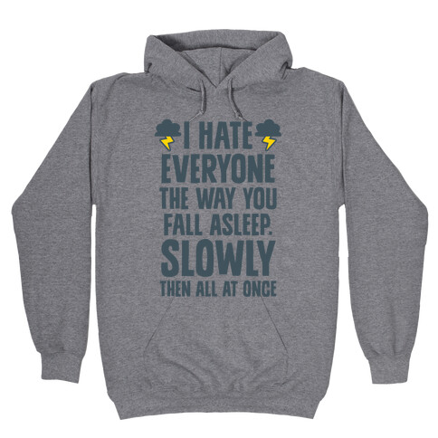 I Hate Everyone (TFIOS) Hooded Sweatshirt