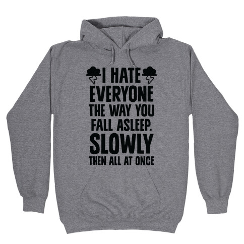 I Hate Everyone (TFIOS) Hooded Sweatshirt