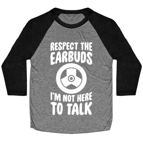 Respect The Earbuds Baseball Tee