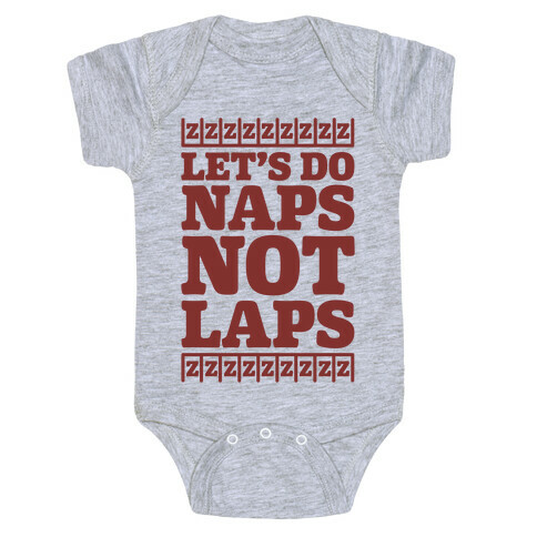 Naps Not Laps Baby One-Piece